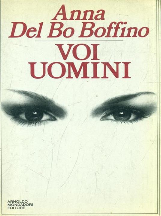 Voi uomini - Anna Del Bo Boffino - copertina