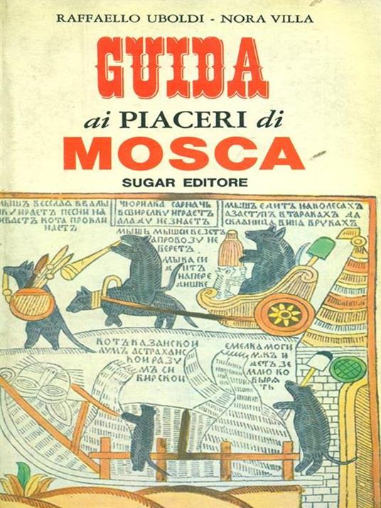 Guida ai piaceri di Mosca - Raffaello Uboldi,Nora Villa - copertina