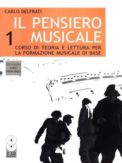 Il Pensiero Musicale 1. Con 2 CD allegati - Carlo Delfrati - copertina