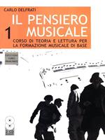 Il Pensiero Musicale 1. Con 2 CD allegati