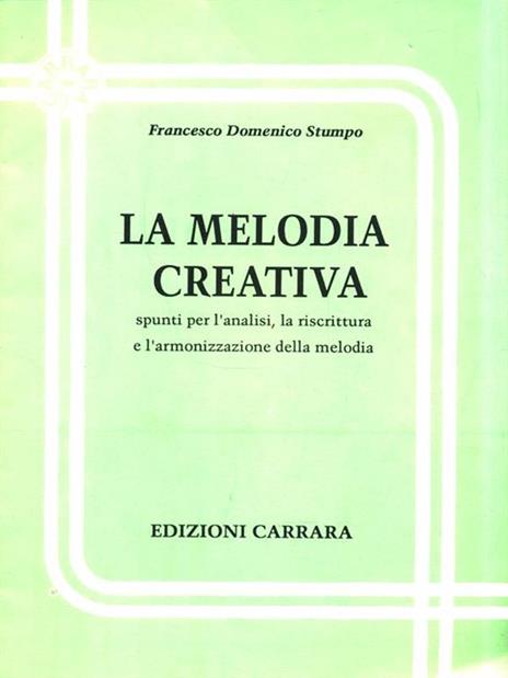 La melodia creativa - Francesco Domenico Stumpo - 4