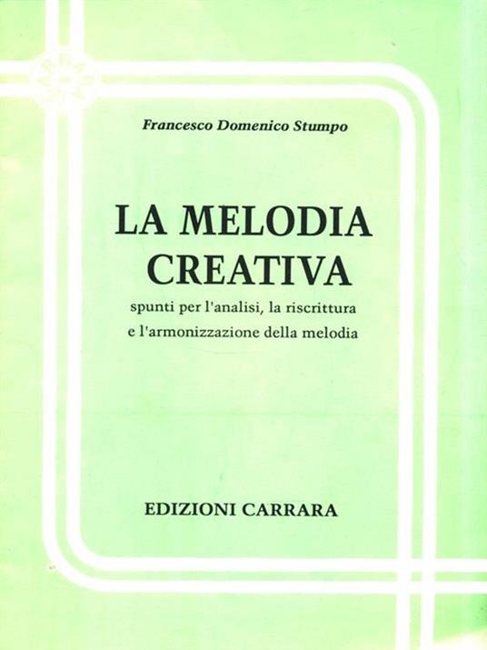 La melodia creativa - Francesco Domenico Stumpo - 3