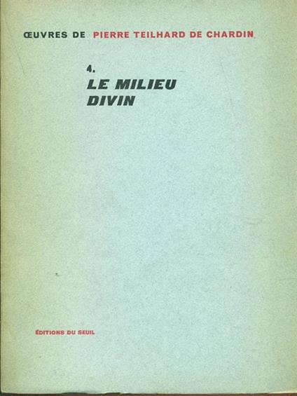 Le Milieu divin n. 4 - Pierre Teilhard de Chardin - copertina