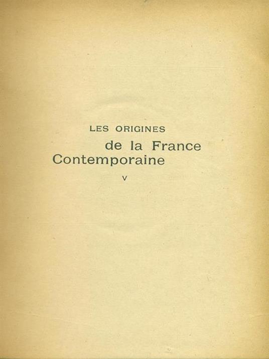 Les origines de la France Contemporaine V - Hippolyte Taine - 6