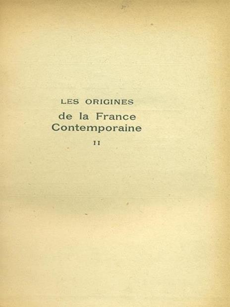 Les origines de la France Contemporaine II - Hippolyte Taine - copertina