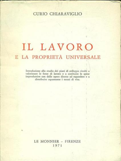 Il lavoro e la proprietà universale - Curio Chiaraviglio - copertina