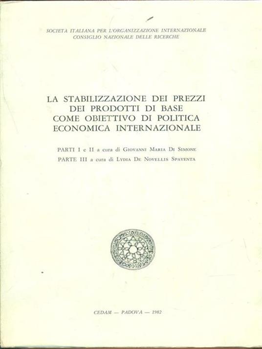La stabilizzazione dei prezzi dei prodotti di base come obiettivo di politica economica internazionale - copertina