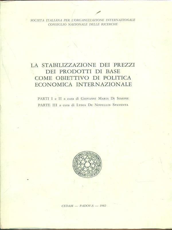 La stabilizzazione dei prezzi dei prodotti di base come obiettivo di politica economica internazionale
