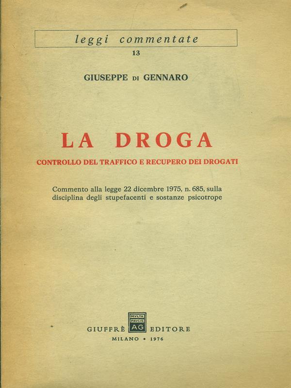 La droga-Controllo del traffico e recupero dei drogati