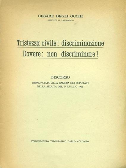 Tristezza civile: discriminazione. Dovere: non discriminare! - Cesare Degli Occhi - copertina