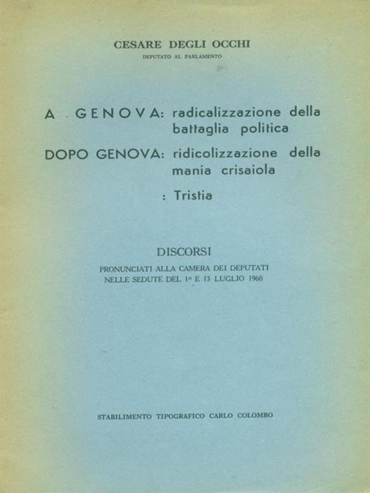 A Genova: redicalizzazione della battaglia politica - Dopo Genova: ridicolizzazione della mania crisaiola - Cesare Degli Occhi - copertina