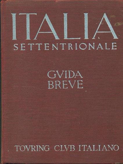 Italia settentrionale guida breve vol.1 - copertina