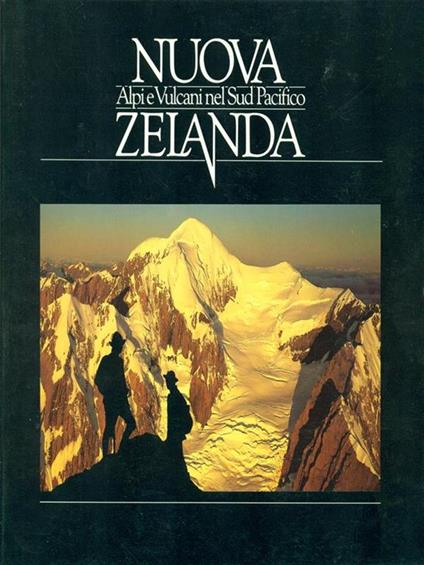 Nuova Zelanda. alpi e Vulcaninel Sud Pacifico - copertina