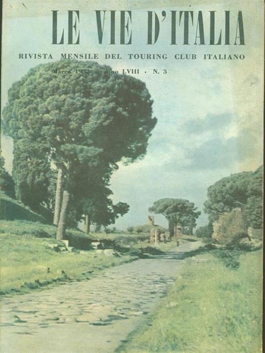 Le vie d'Italia. Marzo 1952. anno LVIII N. 3 - copertina