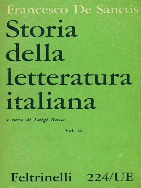 Storia della letteratura Italiana. Vol. II - Francesco De Sanctis - 4