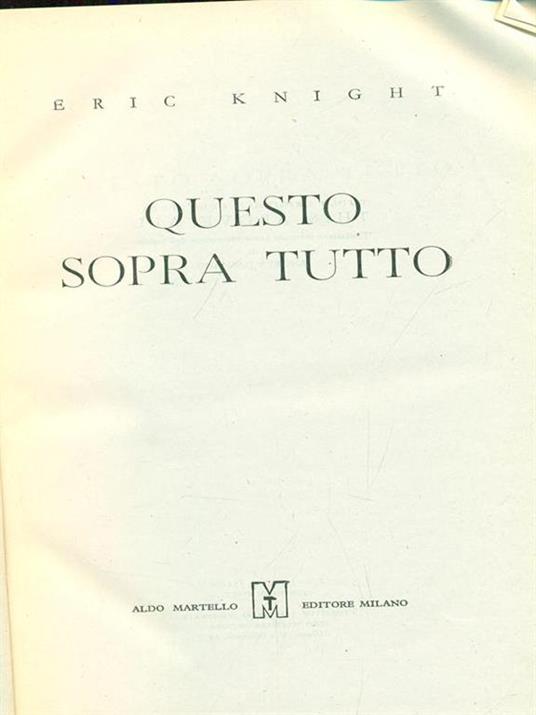 Questo sopra tutto - Eric Knight - copertina