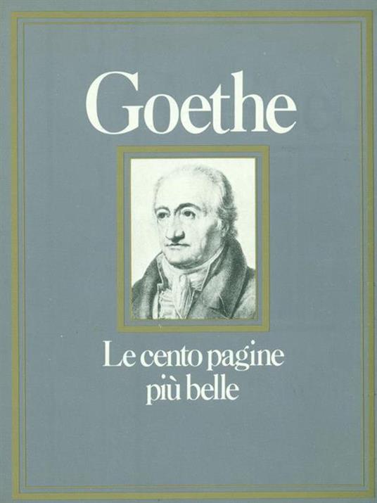 Le cento pagine più belle di Goethe - Valentina Fortichiari - copertina