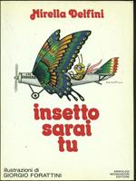 Insetto sarai tu