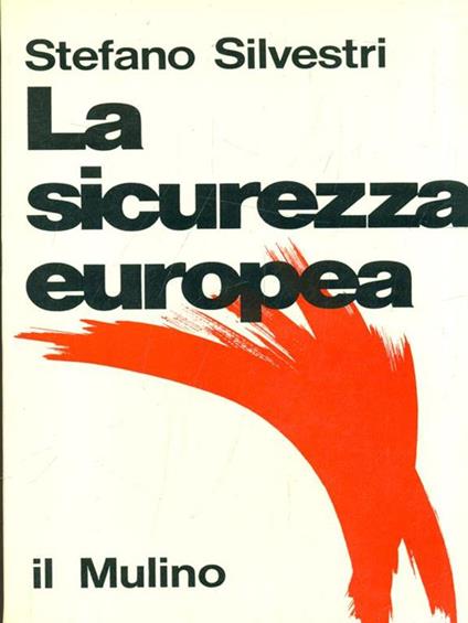 La sicurezza europea - Stefano Silvestri - copertina