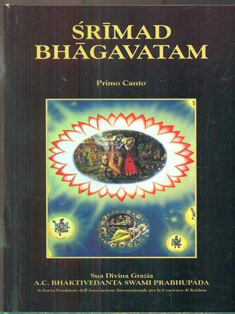 Srimad Bhagavatam. Primo canto. La Creazione. Parte Prima. Cap. 1-9 - A.C.Bhaktivedanta Swami Prabhupada - 2