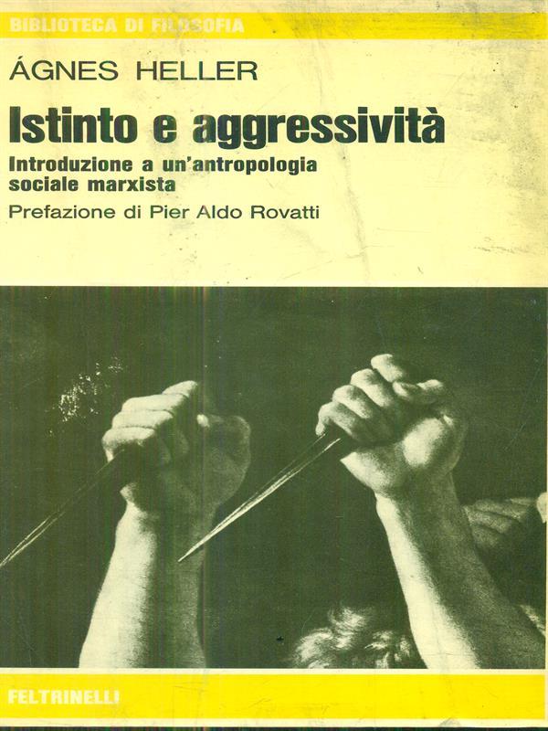 Istinto e aggressività. Introduzione a una antropologia sociale marxista