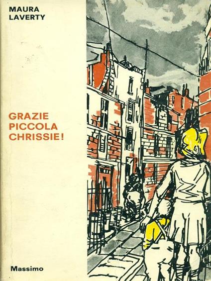Grazie piccola Chrissie! - Maura Laverty - copertina
