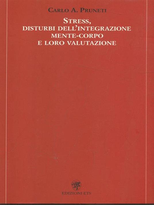 Stress disturbi dell'integrazione mente-corpo e loro valutazione - Carlo A. Pruneti - copertina
