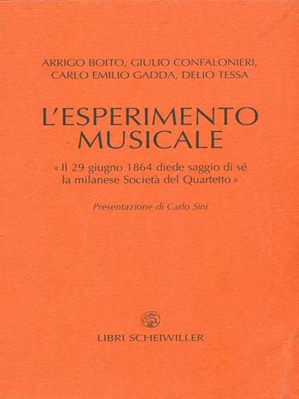 L' esperimento musicale. «Il 29 giugno 1864 diede primo saggio di sé la milanese Società del Quartetto» - copertina