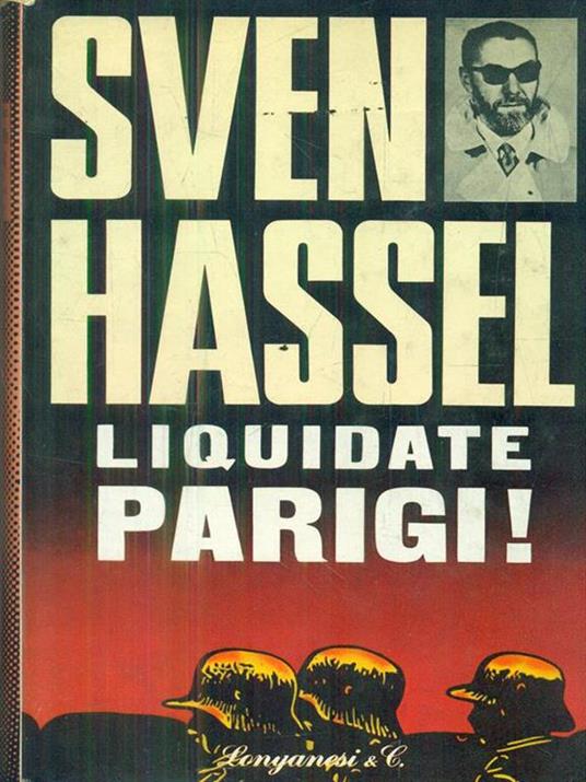 Liquidate Parigi! - Sven Hassel - 3