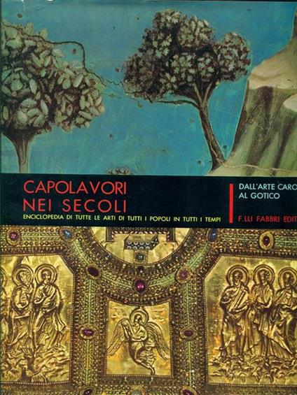 Capolavori nei secoli. Dall'arte Carolingia al Gotico - copertina