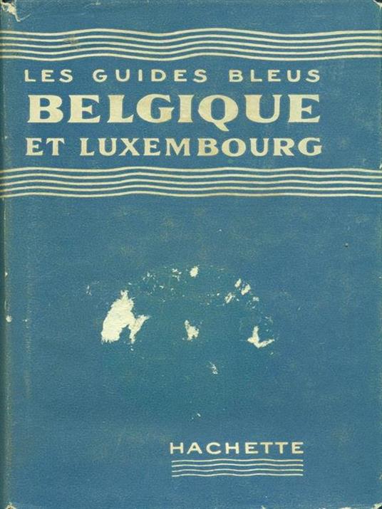 Les guides bleus et Luxembourg - copertina