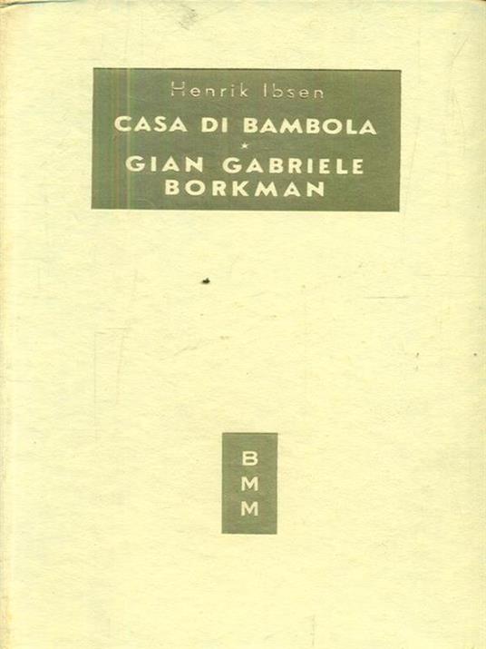 Casa di bambola. Gian Gabriele Borkman - Henrik Ibsen - copertina