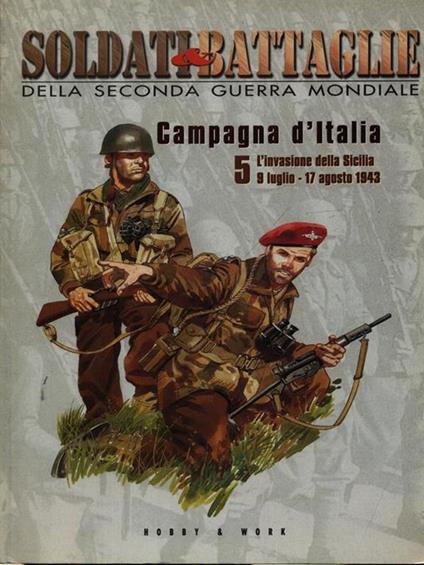 Soldati & battaglie della Seconda Guerra Mondiale vol. 5: L'invasione della Sicilia - copertina