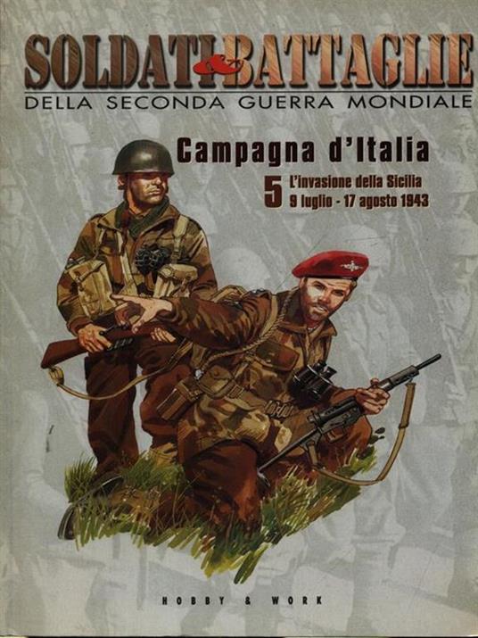 Soldati & battaglie della Seconda Guerra Mondiale vol. 5: L'invasione della Sicilia - copertina