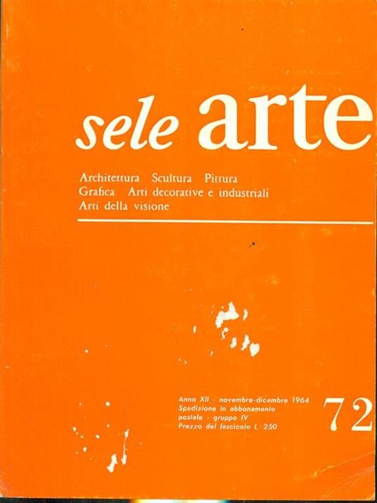 Sele Arte annoXII. Numero 72/ novembre. Dicembre 1964 - copertina