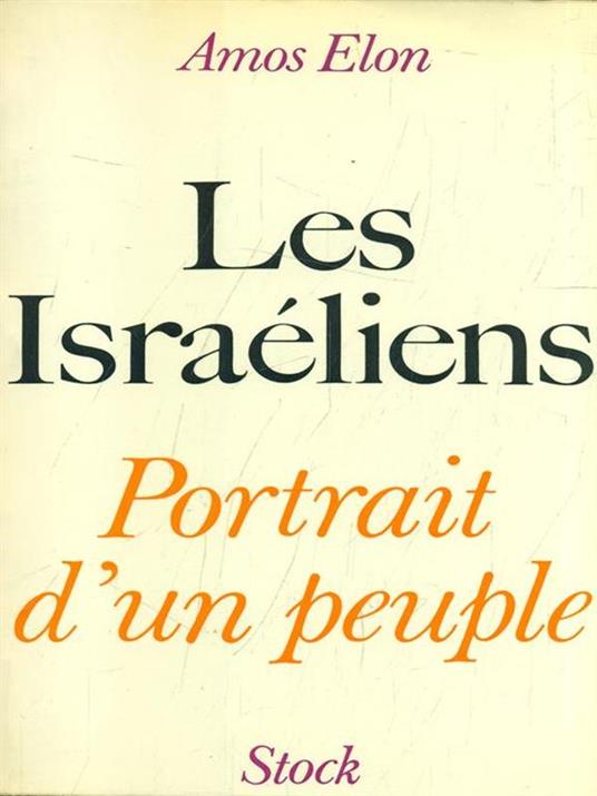 Les Israéliens. Portrait d'un peuple - Amos Elon - 7