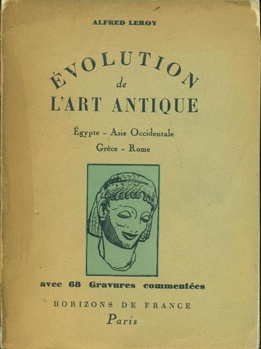 Évolution de l'art antique - Alfred Leroy - copertina