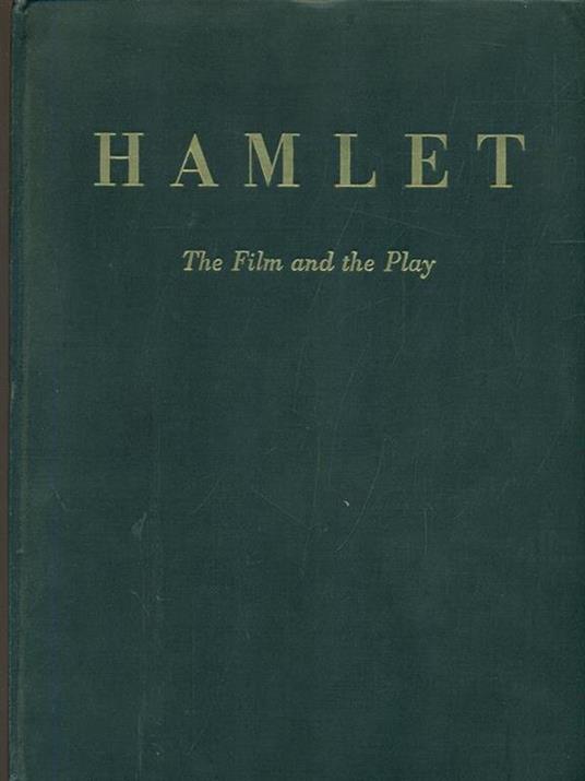 Hamlet. The film and the play - Alan Dent - copertina