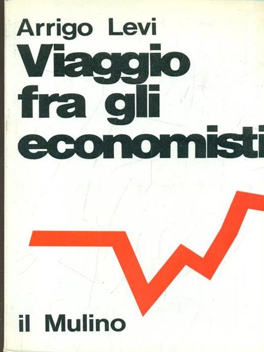 Viaggio fra gli economisti - Arrigo Levi - 5