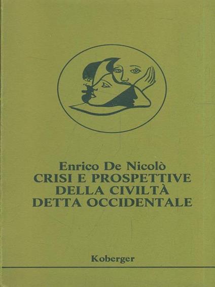 Crisi e prospettive della civiltà detta occidentale - copertina