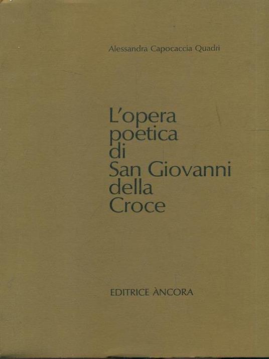 L' opera poetica di San Giovanni della Croce - Alessandra Capocaccia Quadri - copertina