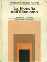 La filosofia dell'Ellenismo di: Margherita I. Parente