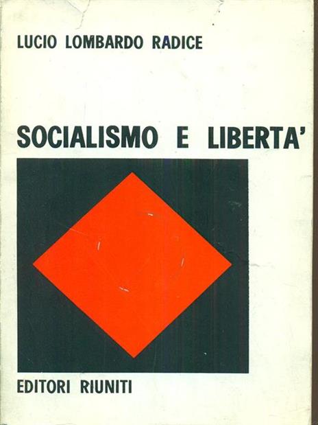 Socialismo e libertà - Lucio Lombardo Radice - 8