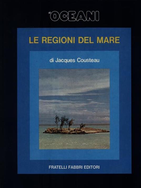 Gli Oceani 11. Le regioni del mare - Jacques Y. Cousteau - copertina