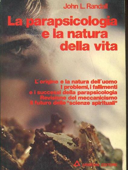 La parapsicologia e la natura della vita di: John L.Randall - copertina