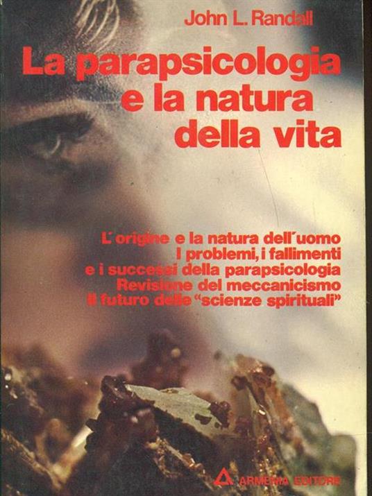 La parapsicologia e la natura della vita di: John L.Randall - copertina