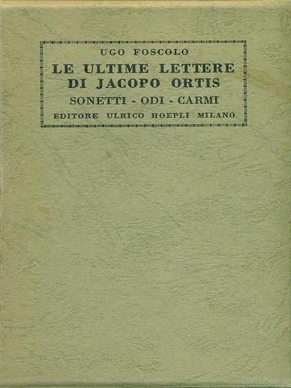 Le ultime lettere di Jacopo Ortis - Ugo Foscolo - copertina