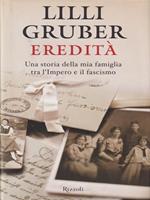 Eredità. Una storia della mia famiglia tra l'Impero e il fascismo