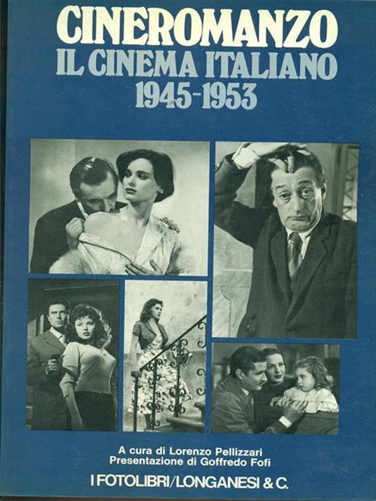 Cineromanzo-Il cinema italiano 1945-1953 - Lorenzo Pellizzari - copertina