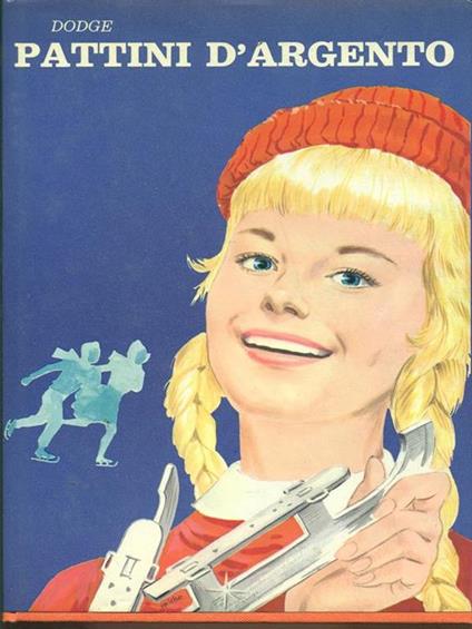 Pattini d'argento - Mary Mapes Dodge - copertina